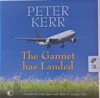 The Gannet has Landed written by Peter Kerr performed by James Bryce on Audio CD (Unabridged)